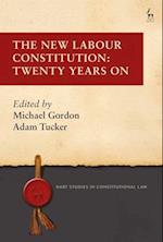 The New Labour Constitution: Twenty Years On 