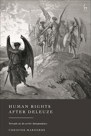 Human Rights After Deleuze: Towards an An-archic Jurisprudence