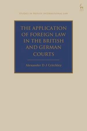 The Application of Foreign Law in the British and German Courts