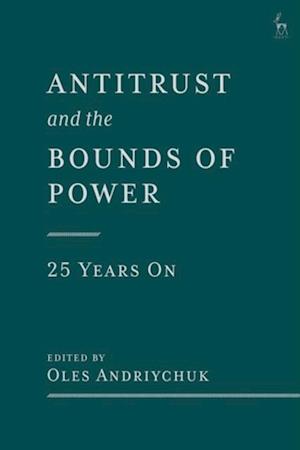 Antitrust and the Bounds of Power   25 Years On