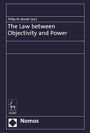 The Law between Objectivity and Power