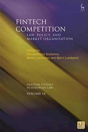 Fintech Competition: Law, Policy, and Market Organisation