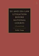 The Practical Guide to EU Law Litigation before National Courts