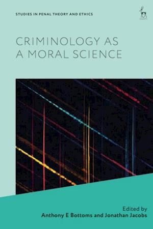 Criminology as a Moral Science