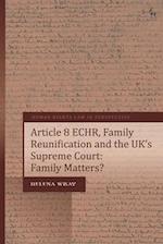 Article 8 ECHR, Family Reunification and the UK’s Supreme Court