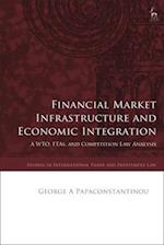 Financial Market Infrastructure and Economic Integration