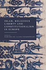 Islam, Religious Liberty, and Constitutionalism in Europe
