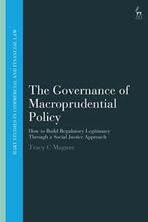 The Governance of Macroprudential Policy