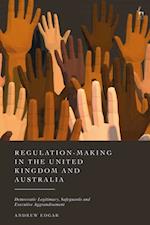 Regulation-Making in the United Kingdom and Australia