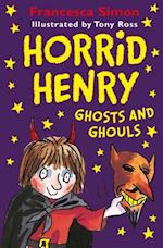 Horrid Henry Ghosts and Ghouls