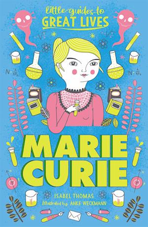 Little Guides to Great Lives: Marie Curie