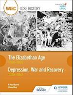 WJEC GCSE History: The Elizabethan Age 1558–1603 and Depression, War and Recovery 1930–1951