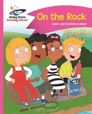 Reading Planet - On the Rock - Pink B: Comet Street Kids