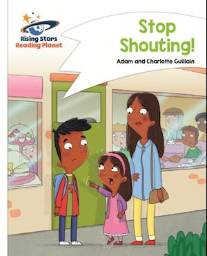 Reading Planet - Stop Shouting - White: Comet Street Kids ePub