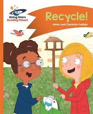 Reading Planet - Recycle! - Orange: Comet Street Kids