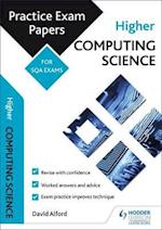 Higher Computing Science: Practice Papers for the SQA Exams