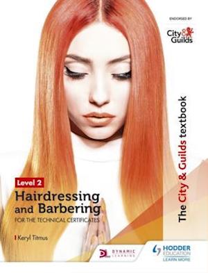 City & Guilds Textbook Level 2 Hairdressing and Barbering for the Technical Certificates