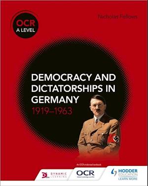 OCR A Level History: Democracy and Dictatorships in Germany 1919 63