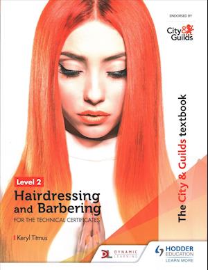 The City & Guilds Textbook Level 2 Hairdressing and Barbering for the Technical Certificates