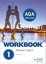 AQA A-level German Revision and Practice Workbook: Themes 1 and 2