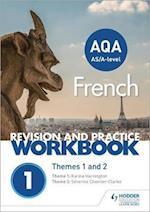 AQA A-level French Revision and Practice Workbook: Themes 1 and 2