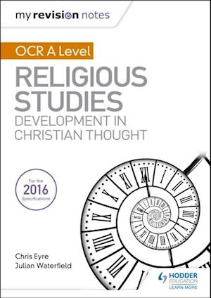 My Revision Notes OCR A Level Religious Studies: Developments in Christian Thought