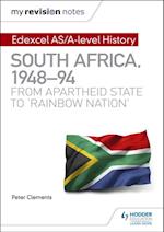 My Revision Notes: Edexcel AS/A-level History South Africa, 1948 94: from apartheid state to 'rainbow nation'