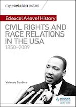 My Revision Notes: Edexcel A-level History: Civil Rights and Race Relations in the USA 1850-2009