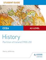 CCEA A2-level History Student Guide: Partition of Ireland (1900-25)