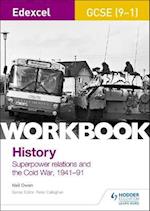 Edexcel GCSE (9-1) History Workbook: Superpower relations and the Cold War, 1941-91