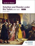Access to History: Rebellion and Disorder under the Tudors, 1485-1603 for Edexcel