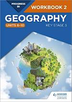 Progress in Geography: Key Stage 3 Workbook 2 (Units 6–10)