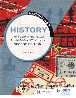 National 4 & 5 History: Hitler and Nazi Germany 1919-1939, Second Edition