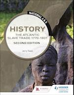 National 4 & 5 History: The Atlantic Slave Trade 1770-1807, Second Edition