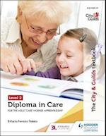 The City & Guilds Textbook Level 2 Diploma in Care for the Adult Care Worker Apprenticeship