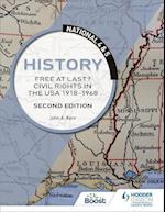 National 4 & 5 History: Free at Last? Civil Rights in the USA 1918-1968, Second Edition