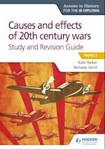 Access to History for the IB Diploma: Causes and effects of 20th century wars Study and Revision Guide