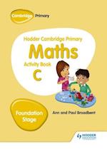 Hodder Cambridge Primary Maths Activity Book C Foundation Stage