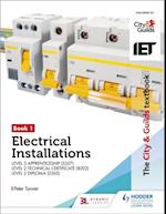 City & Guilds Textbook: Book 1 Electrical Installations for the Level 3 Apprenticeship (5357), Level 2 Technical Certificate (8202) & Level 2 Diploma (2365)