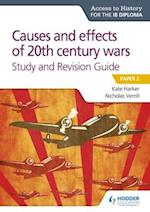Access to History for the IB Diploma: Causes and effects of 20th century wars Study and Revision Guide