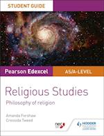 Pearson Edexcel Religious Studies A level/AS Student Guide: Philosophy of Religion