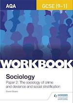 AQA GCSE (9-1) Sociology Workbook Paper 2: The sociology of crime and deviance and social stratification