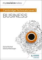 My Revision Notes: Cambridge Technicals Level 3 Business