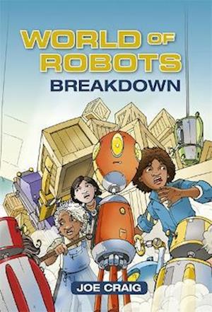 Reading Planet KS2 - World of Robots: Breakdown - Level 3: Venus/Brown band