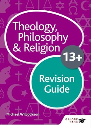 Theology Philosophy and Religion for 13+ Revision Guide