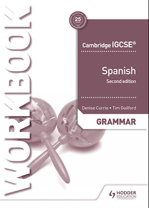 Cambridge IGCSE™ Spanish Grammar Workbook Second Edition