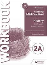 Cambridge IGCSE and O Level History Workbook 2A - Depth study:  Russia, 1905–41