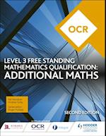OCR Level 3 Free Standing Mathematics Qualification: Additional Maths (2nd edition)