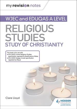 My Revision Notes: WJEC and Eduqas A level Religious Studies Study of Christianity