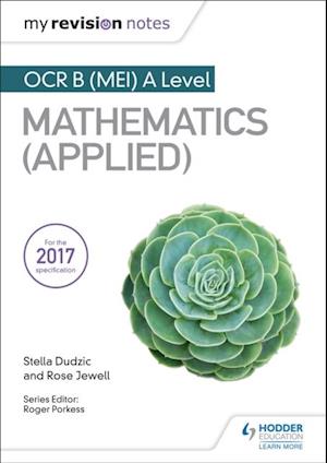 My Revision Notes: OCR B (MEI) A Level Mathematics (Applied)